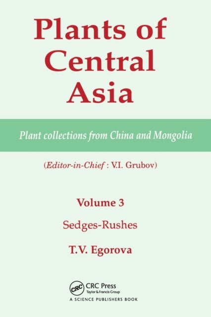Plants of Central Asia - Plant Collection from China and Mongolia, Vol. 3 - Sedges-Rushes