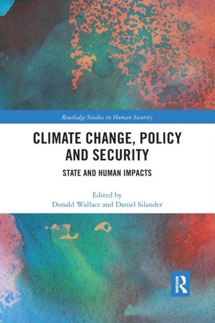 Climate Change, Policy and Security - State and Human Impacts