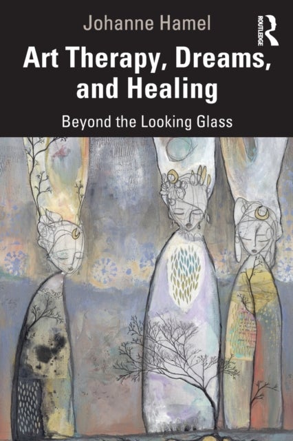 Art Therapy, Dreams, and Healing - Beyond the Looking Glass