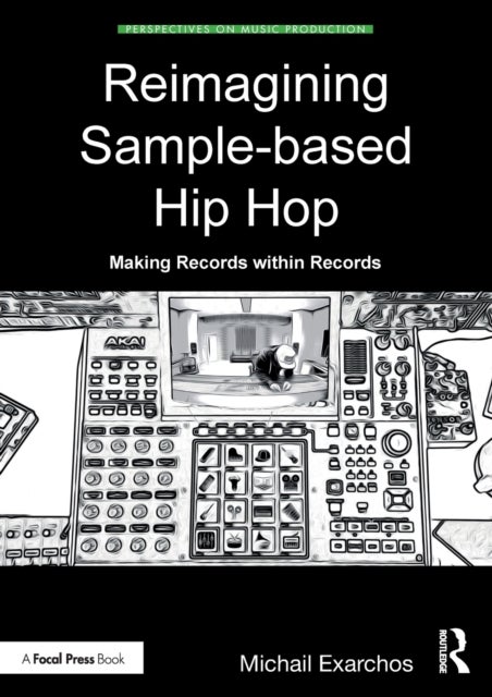 Reimagining Sample-based Hip Hop - Making Records within Records