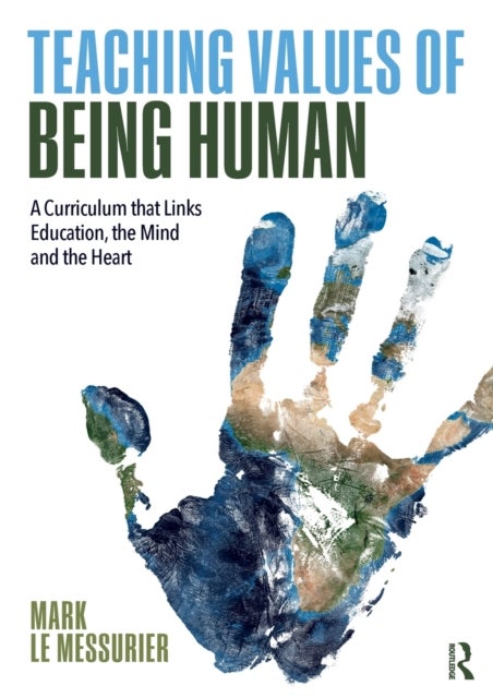 Teaching Values of Being Human - A Curriculum that Links Education, the Mind and the Heart