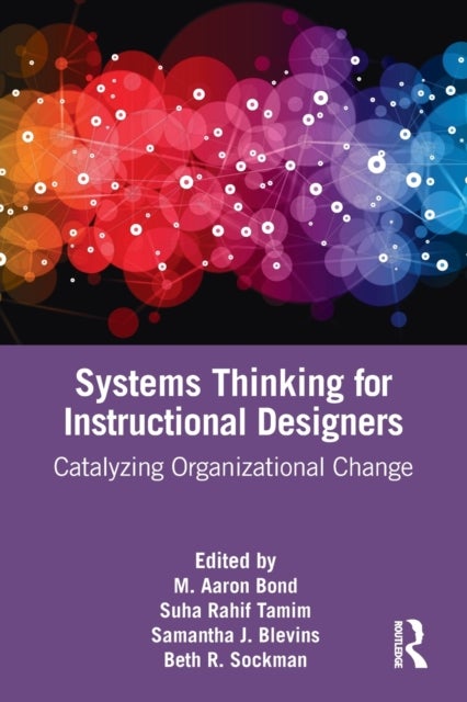 Systems Thinking for Instructional Designers - Catalyzing Organizational Change