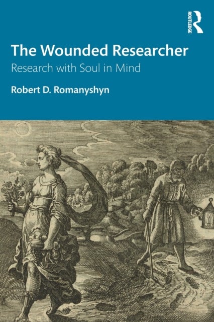 The Wounded Researcher - Research with Soul in Mind
