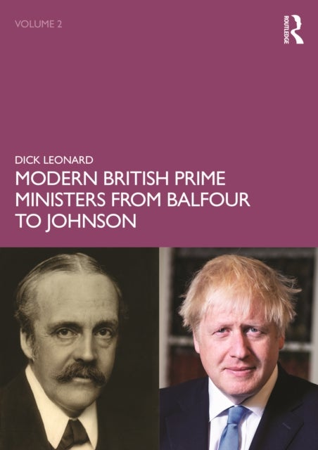 Modern British Prime Ministers from Balfour to Johnson - Volume 2