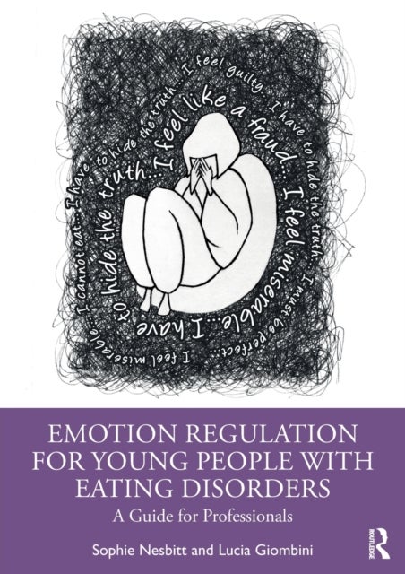 Emotion Regulation for Young People with Eating Disorders - A Guide for Professionals