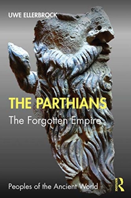The Parthians - The Forgotten Empire