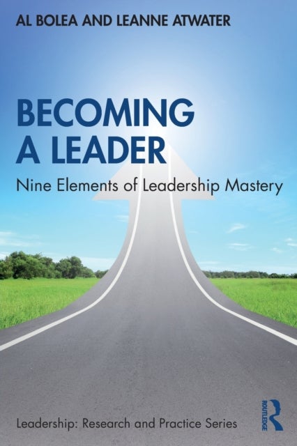 Becoming a Leader - Nine Elements of Leadership Mastery