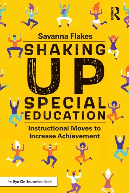 Shaking Up Special Education - Instructional Moves to Increase Achievement