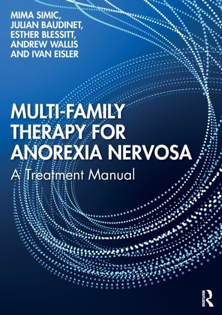 Multi-Family Therapy for Anorexia Nervosa - A Treatment Manual
