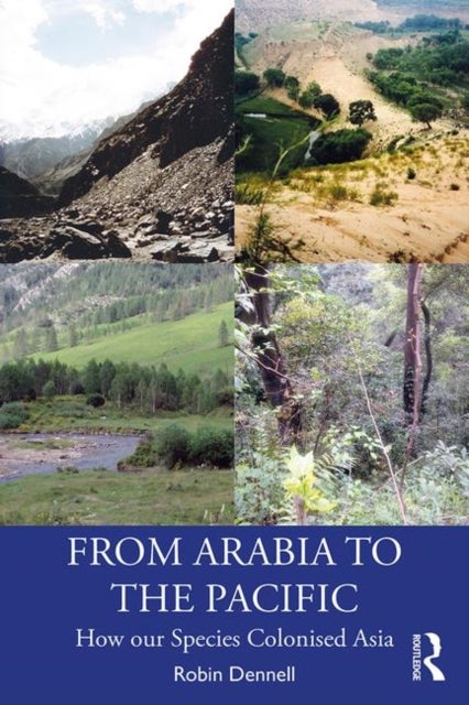 From Arabia to the Pacific - How Our Species Colonised Asia