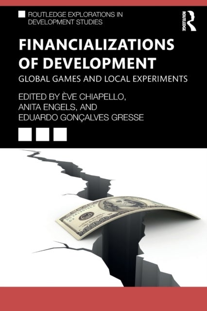 Financializations of Development - Global Games and Local Experiments