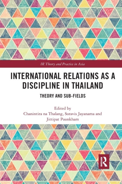 International Relations as a Discipline in Thailand - Theory and Sub-fields