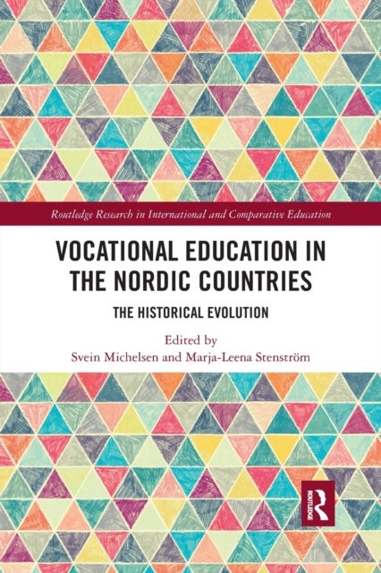 Vocational Education in the Nordic Countries - The Historical Evolution