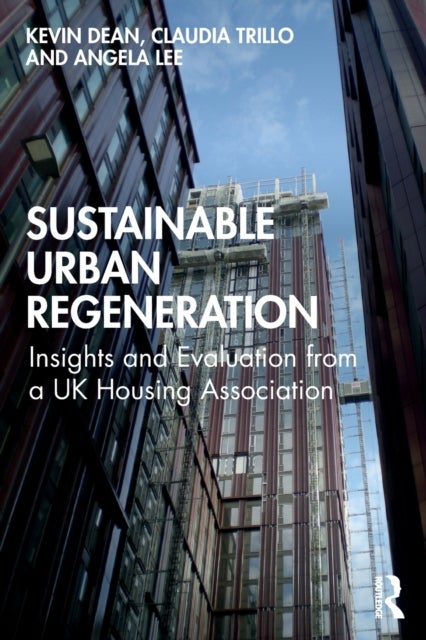Sustainable Urban Regeneration - Insights and Evaluation from a UK Housing Association