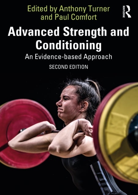 Advanced Strength and Conditioning - An Evidence-based Approach