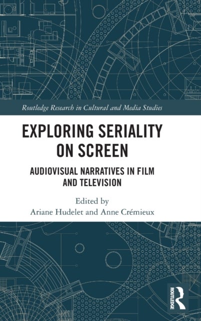 Exploring Seriality on Screen - Audiovisual Narratives in Film and Television
