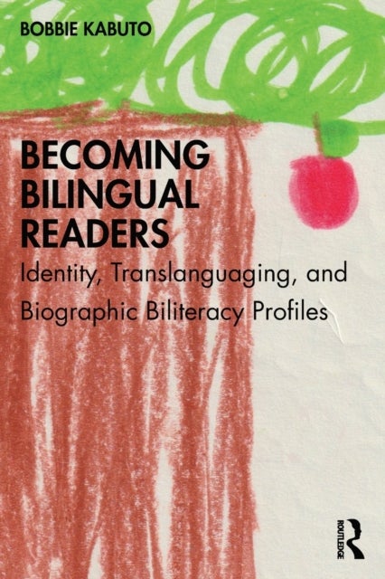 Becoming Bilingual Readers - Identity, Translanguaging, and Biographic Biliteracy Profiles
