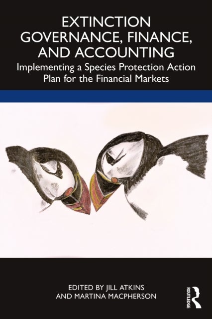 Extinction Governance, Finance and Accounting - Implementing a Species Protection Action Plan for the Financial Markets