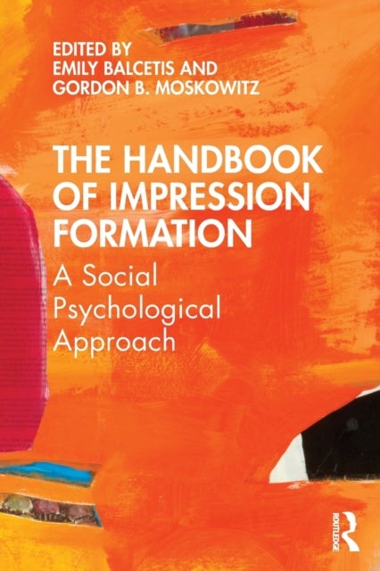 The Handbook of Impression Formation - A Social Psychological Approach