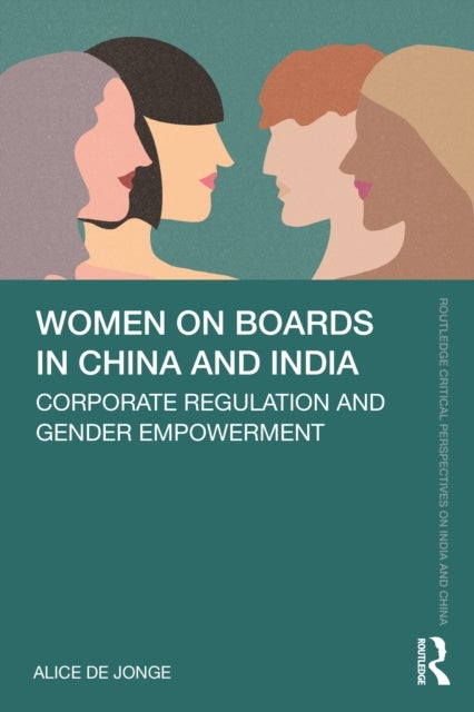 Women on Boards in China and India - Corporate Regulation and Gender Empowerment