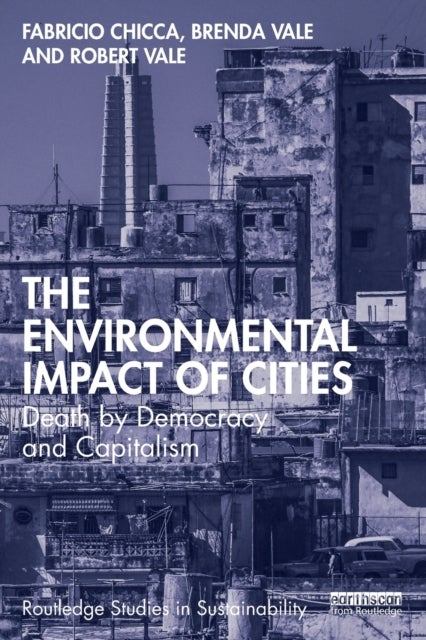 The Environmental Impact of Cities - Death by Democracy and Capitalism