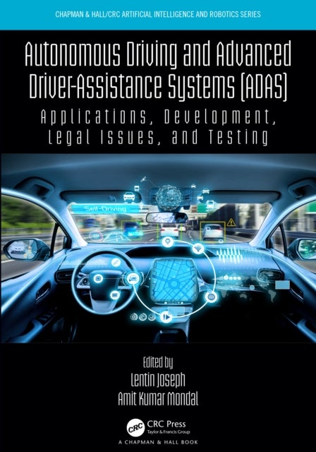 Autonomous Driving and Advanced Driver-Assistance Systems (ADAS) - Applications, Development, Legal Issues, and Testing