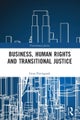 Business, Human Rights and Transitional Justice
