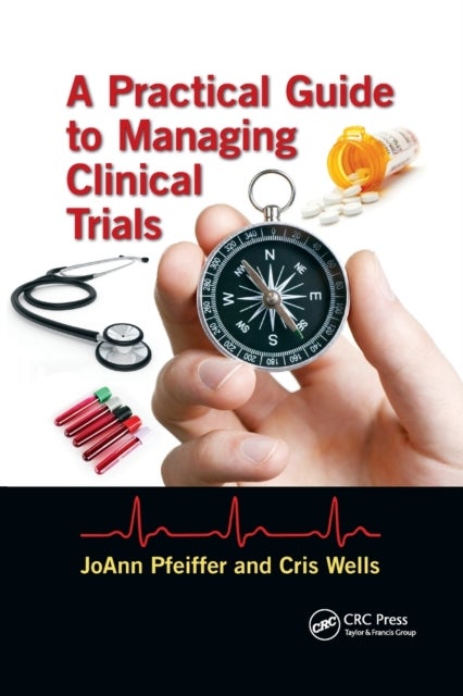 A Practical Guide to Managing Clinical Trials