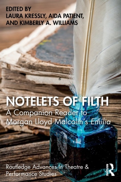 Notelets of Filth - A Companion Reader to Morgan Lloyd Malcolm's Emilia