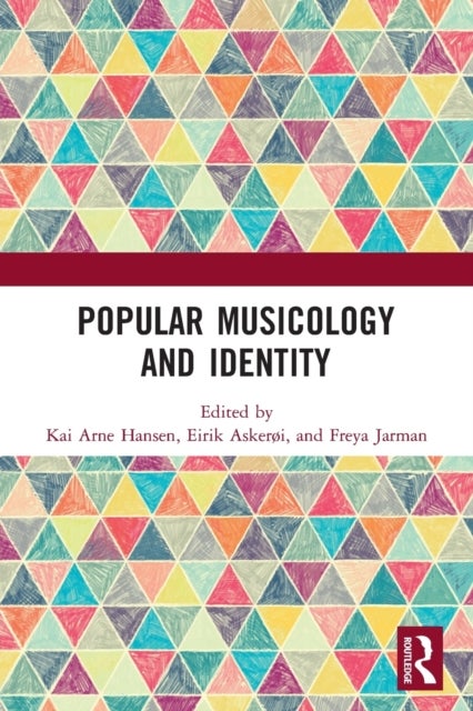 Popular Musicology and Identity - Essays in Honour of Stan Hawkins