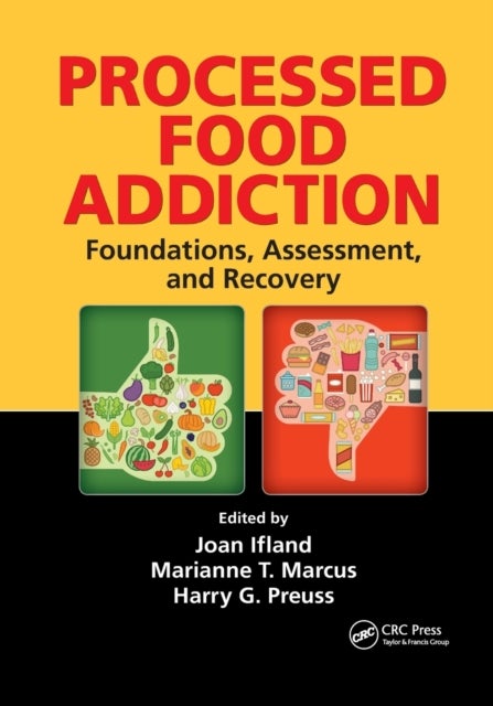 Processed Food Addiction - Foundations, Assessment, and Recovery