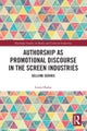 Authorship as Promotional Discourse in the Screen Industries