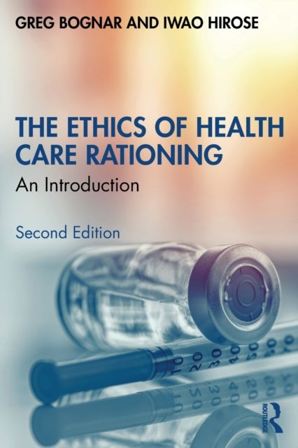 The Ethics of Health Care Rationing - An Introduction