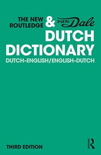 The New Routledge & Van Dale Dutch Dictionary - Dutch-English/English-Dutch