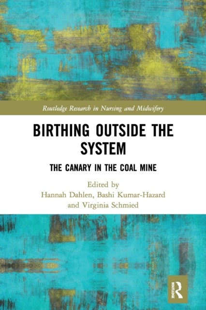 Birthing Outside the System - The Canary in the Coal Mine