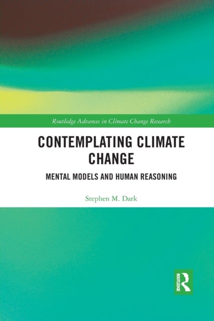 Contemplating Climate Change - Mental Models and Human Reasoning