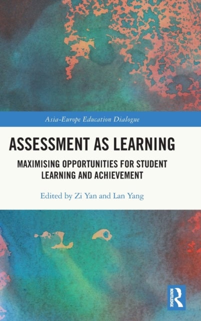 Assessment as Learning - Maximising Opportunities for Student Learning and Achievement
