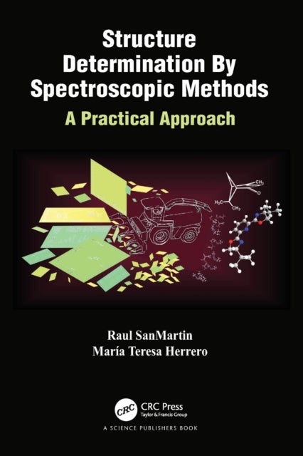 Structure Determination By Spectroscopic Methods - A Practical Approach