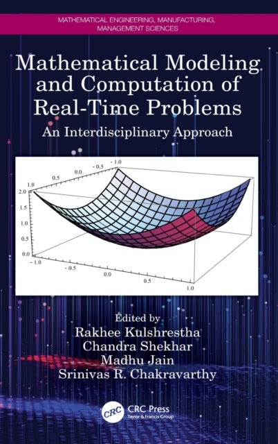Mathematical Modeling and Computation of Real-Time Problems - An Interdisciplinary Approach