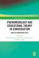 Phenomenology and Educational Theory in Conversation