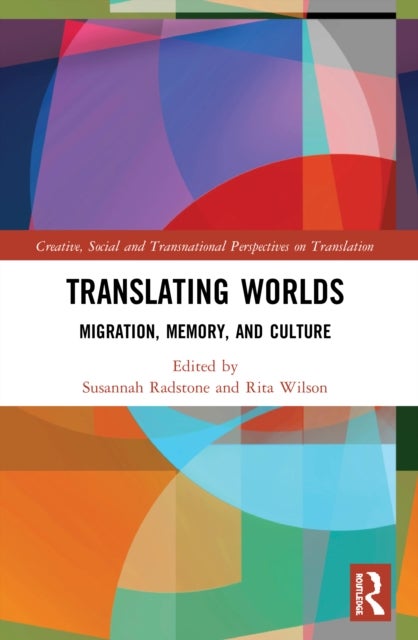 Translating Worlds - Migration, Memory, and Culture