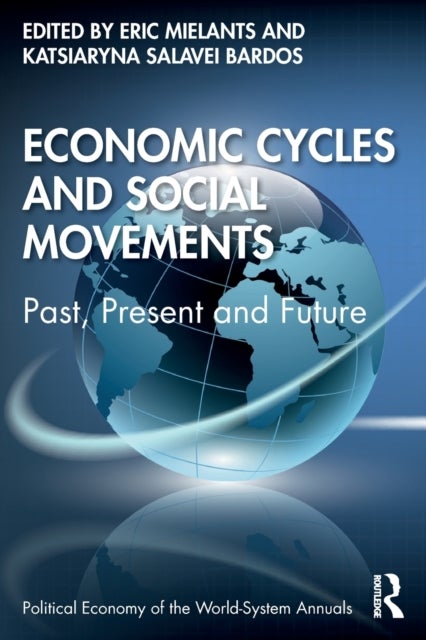 Economic Cycles and Social Movements - Past, Present and Future