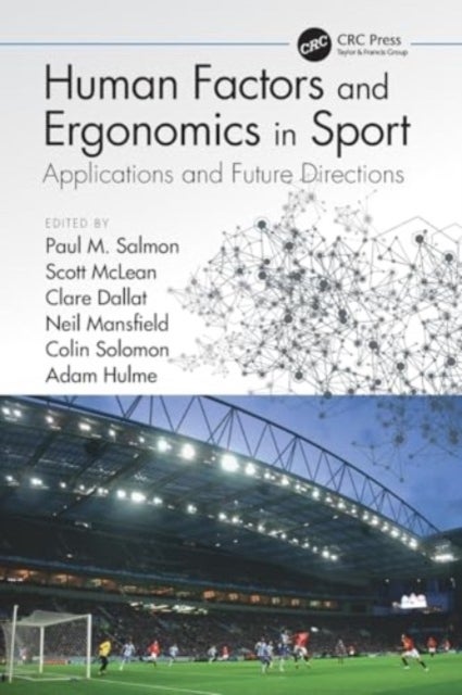 Human Factors and Ergonomics in Sport - Applications and Future Directions