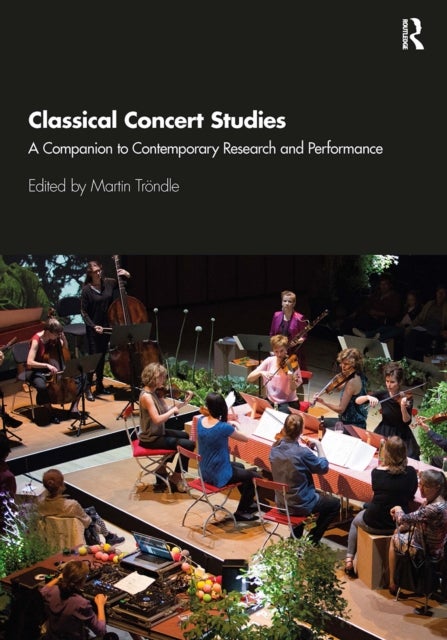 Classical Concert Studies - A Companion to Contemporary Research and Performance