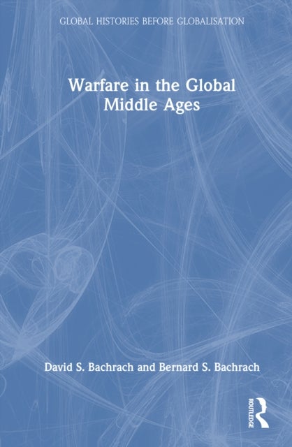 Warfare in the Global Middle Ages