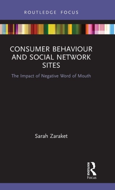 Consumer Behaviour and Social Network Sites - The Impact of Negative Word of Mouth