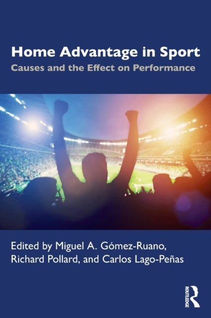 Home Advantage in Sport - Causes and the Effect on Performance