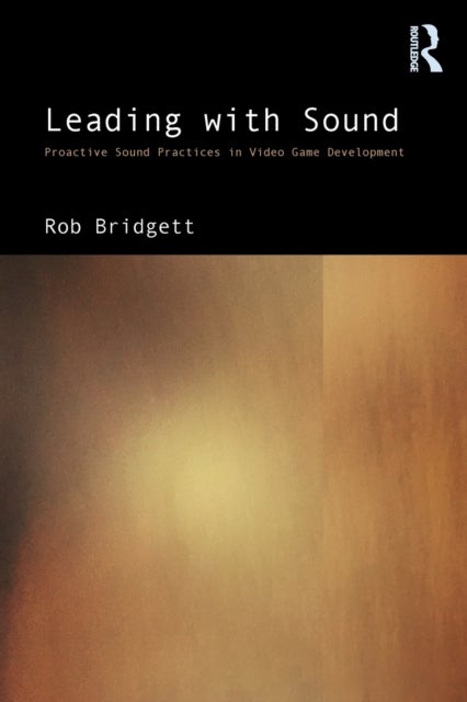 Leading with Sound - Proactive Sound Practices in Video Game Development