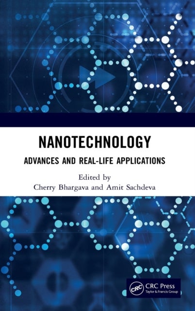 Nanotechnology - Advances and Real-Life Applications