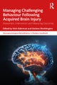 Managing Challenging Behaviour Following Acquired Brain Injury